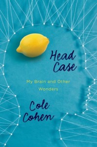 Head Case-My Brain and Other Wonders