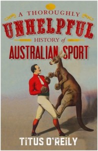 Thoroughly Unhelpful History of Australian Sport