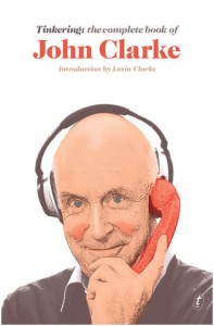 Tinkering- The Complete Book of John Clarke